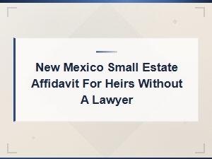New Mexico Small Estate Affidavit Form for Heirs