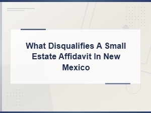 Small Estate Affidavit Mistakes in New Mexico...